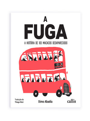 cover image of A Fuga--A História de 103 Macacos Desaparecidos